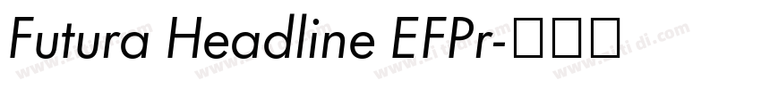 Futura Headline EFPr字体转换 Futura Headline EFPr字体转换